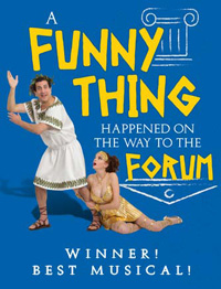 A Funny Thing Happened On The Way To The Forum -- Walnut Street Theatre --  Philadelphia, PA -- Official Website